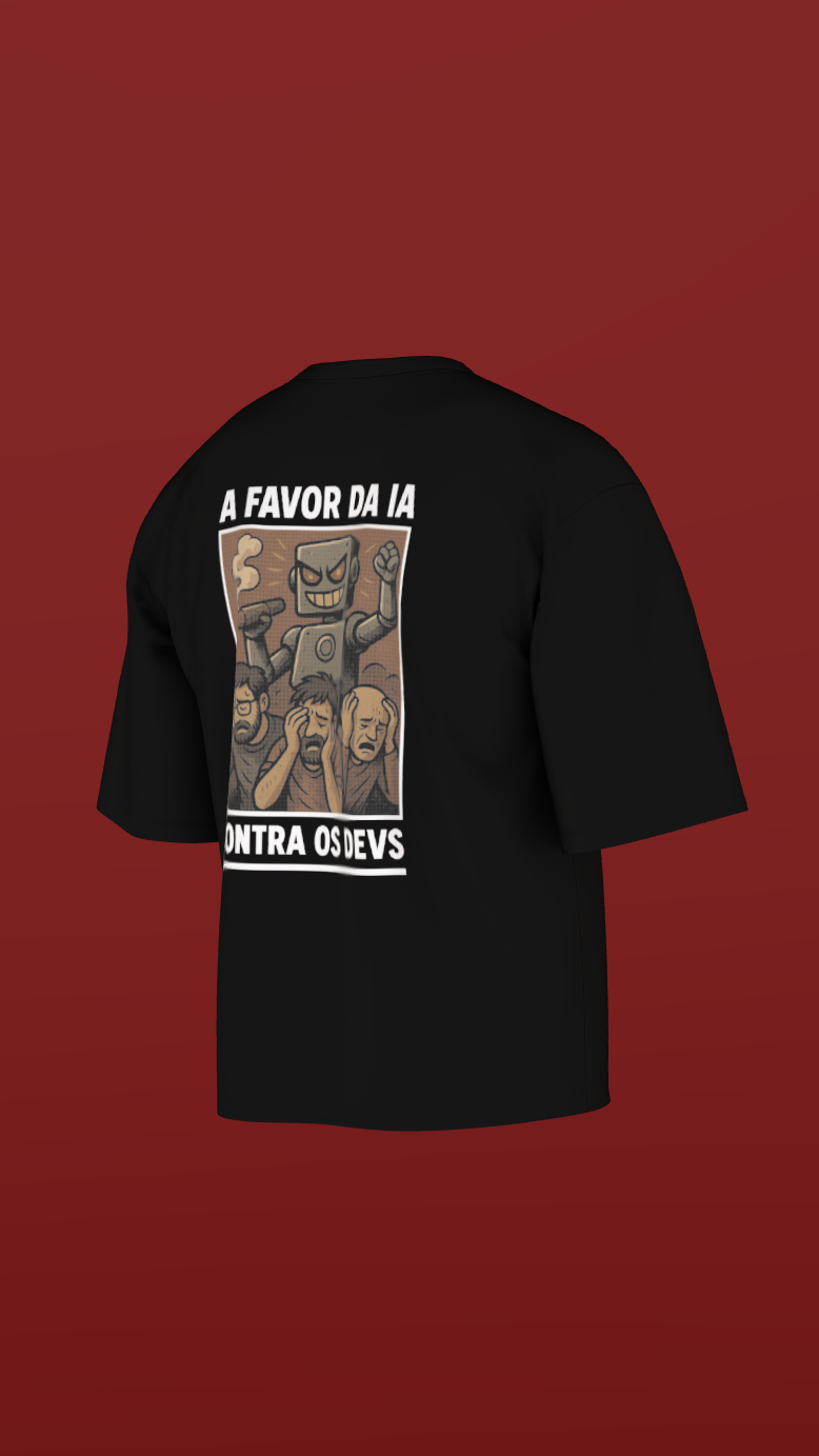 Camiseta Oversized "A Favor da IA, Contra os Devs"