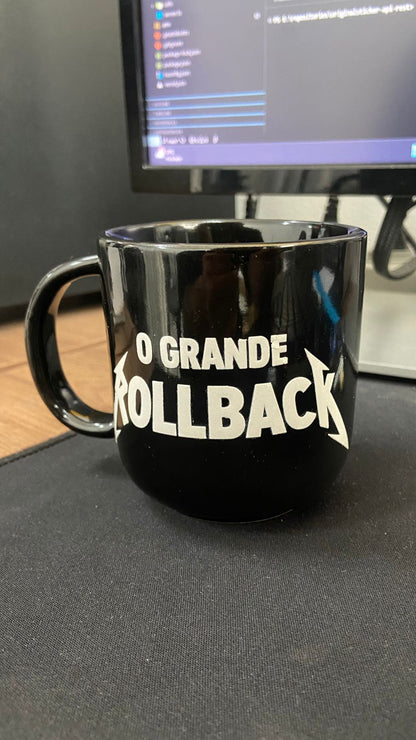 Caneca "O Grande Rollback" 300ml
