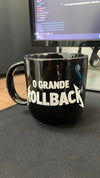 Caneca "O Grande Rollback" 300ml
